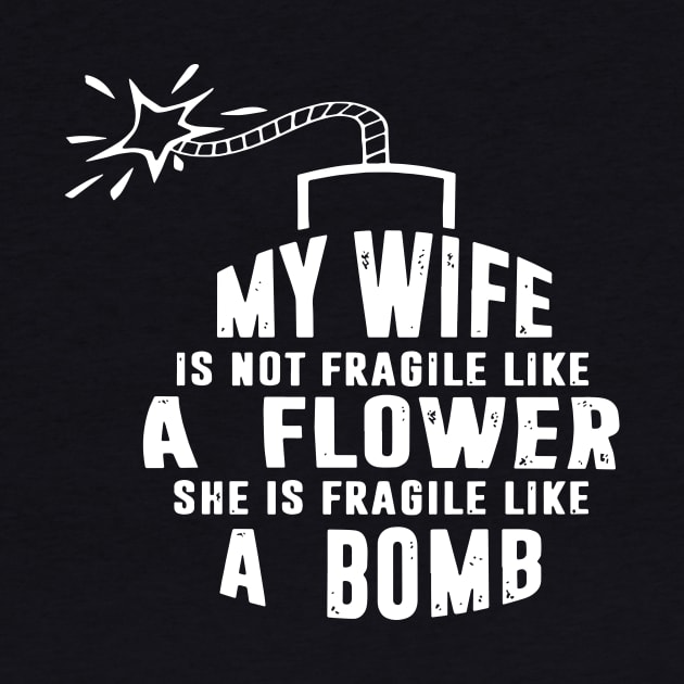 My Wife T Shirts by dieukieu81